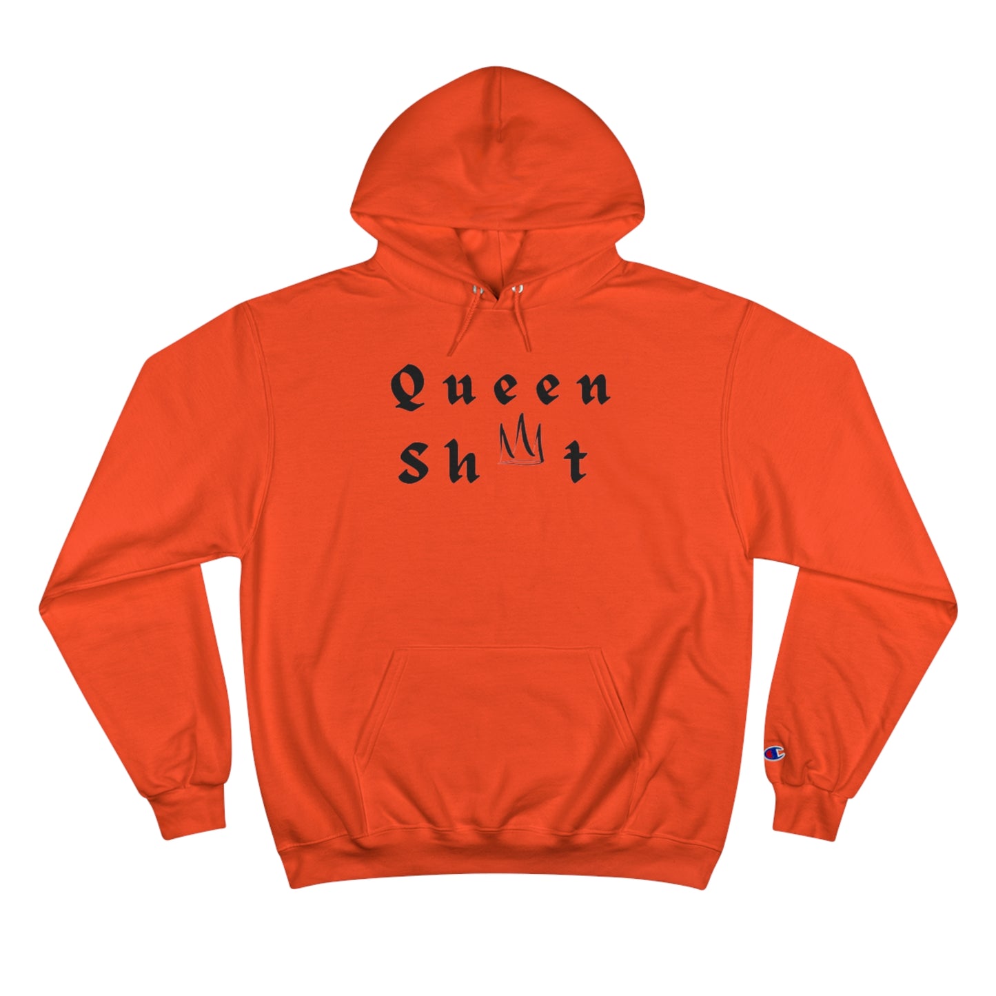 Queen Sh*t Hoodie