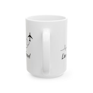 Live Love Travel Ceramic Mug, (11oz, 15oz)