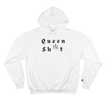 Queen Sh*t Hoodie