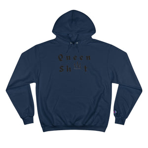 Queen Sh*t Hoodie