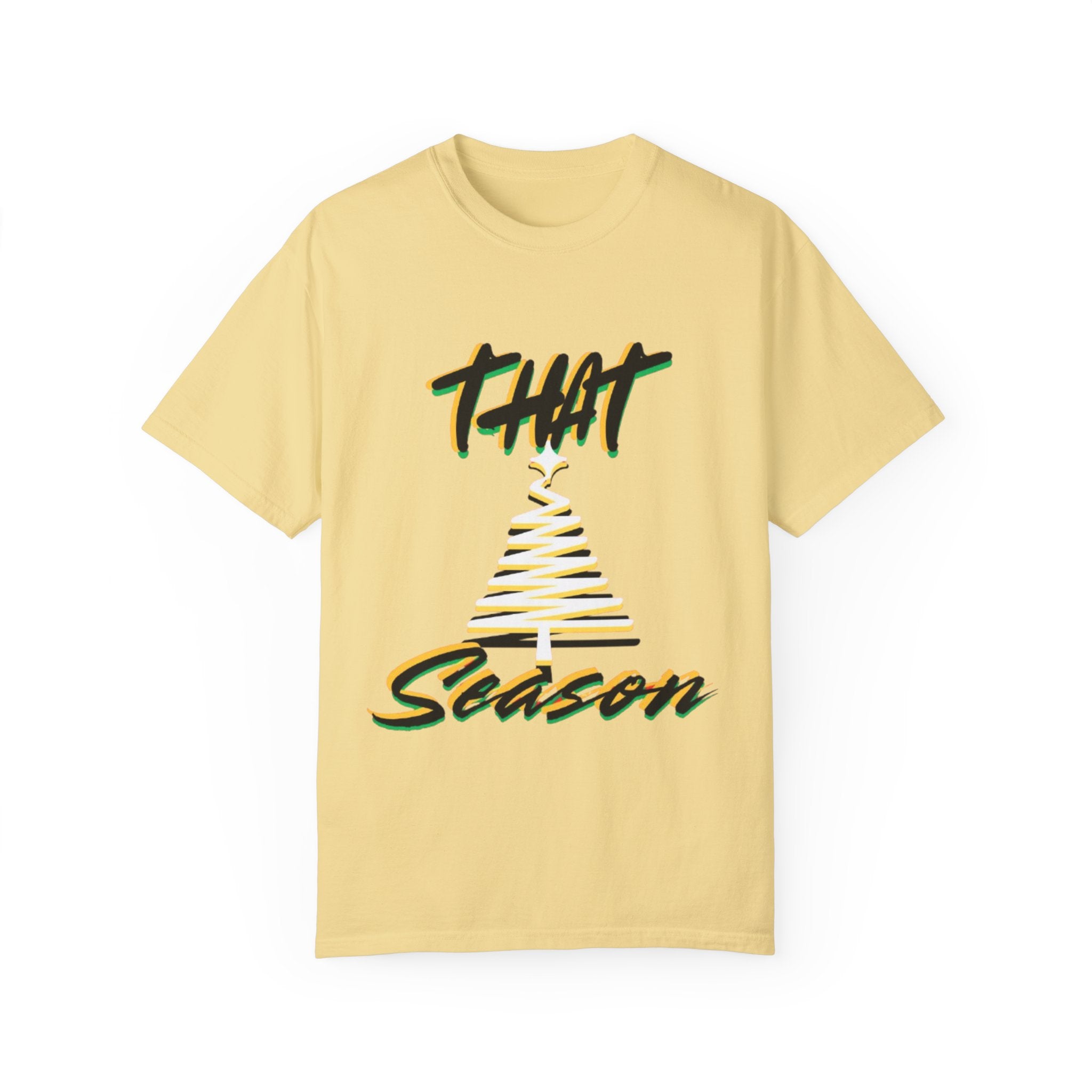 "THAT Season" Christmas Unisex Garment-Dyed T-shirt