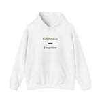 Collaboration Over Competition Hoodie