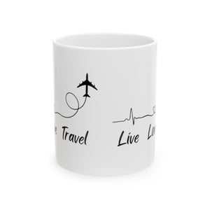 Live Love Travel Ceramic Mug, (11oz, 15oz)