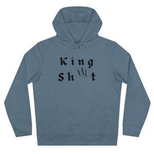 King Sh*t Hoodie