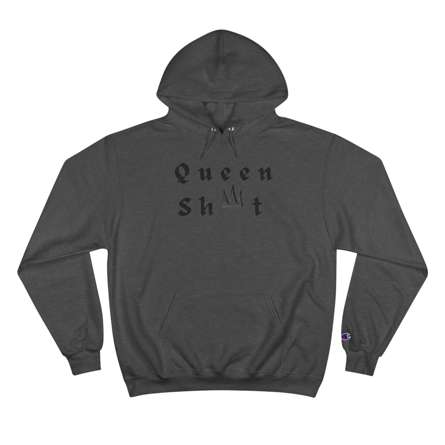 Queen Sh*t Hoodie