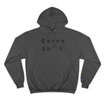 Queen Sh*t Hoodie