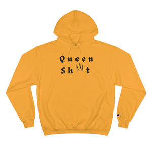 Queen Sh*t Hoodie