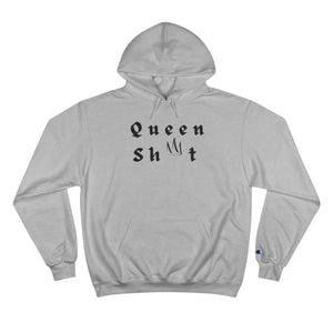 Queen Sh*t Hoodie