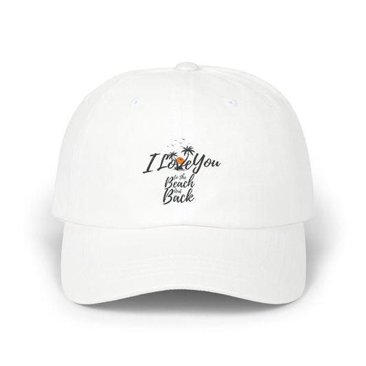 Embroidered "I love you to the beach and back"  Cap