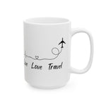 Live Love Travel Ceramic Mug, (11oz, 15oz)