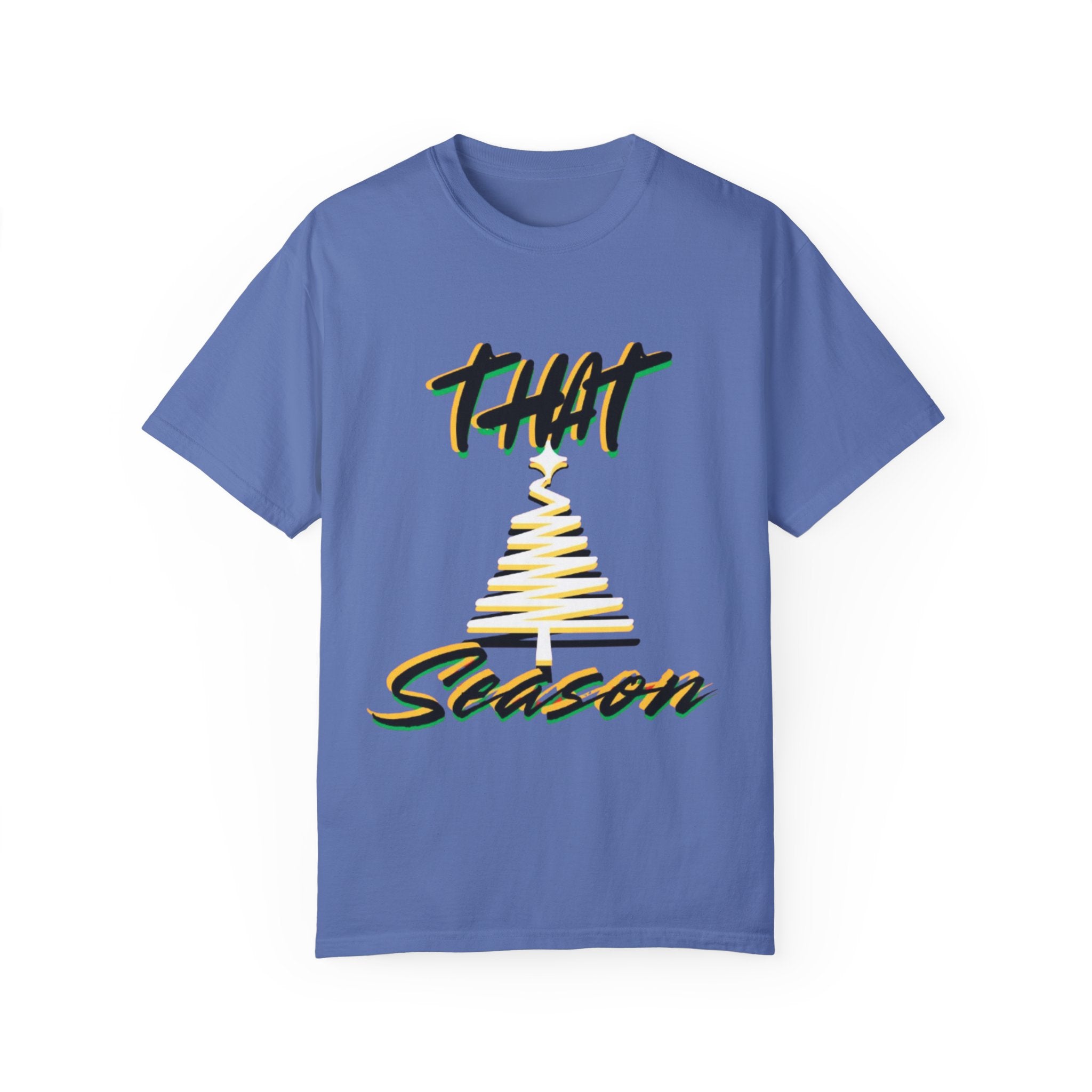 "THAT Season" Christmas Unisex Garment-Dyed T-shirt