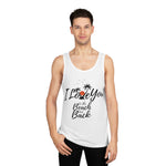 "I love you to the beach and back" Unisex Tank Top